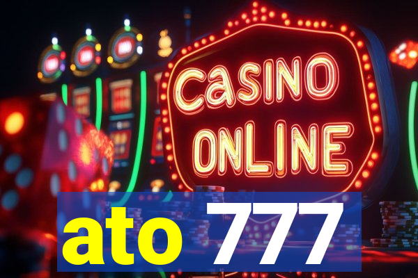 ato 777